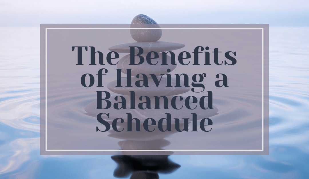 The Benefits of a Balanced Schedule