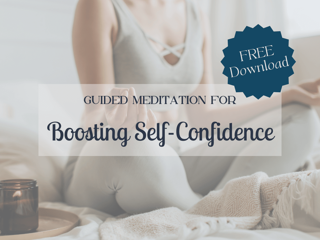 Boosting Self Confidence Guided Meditation