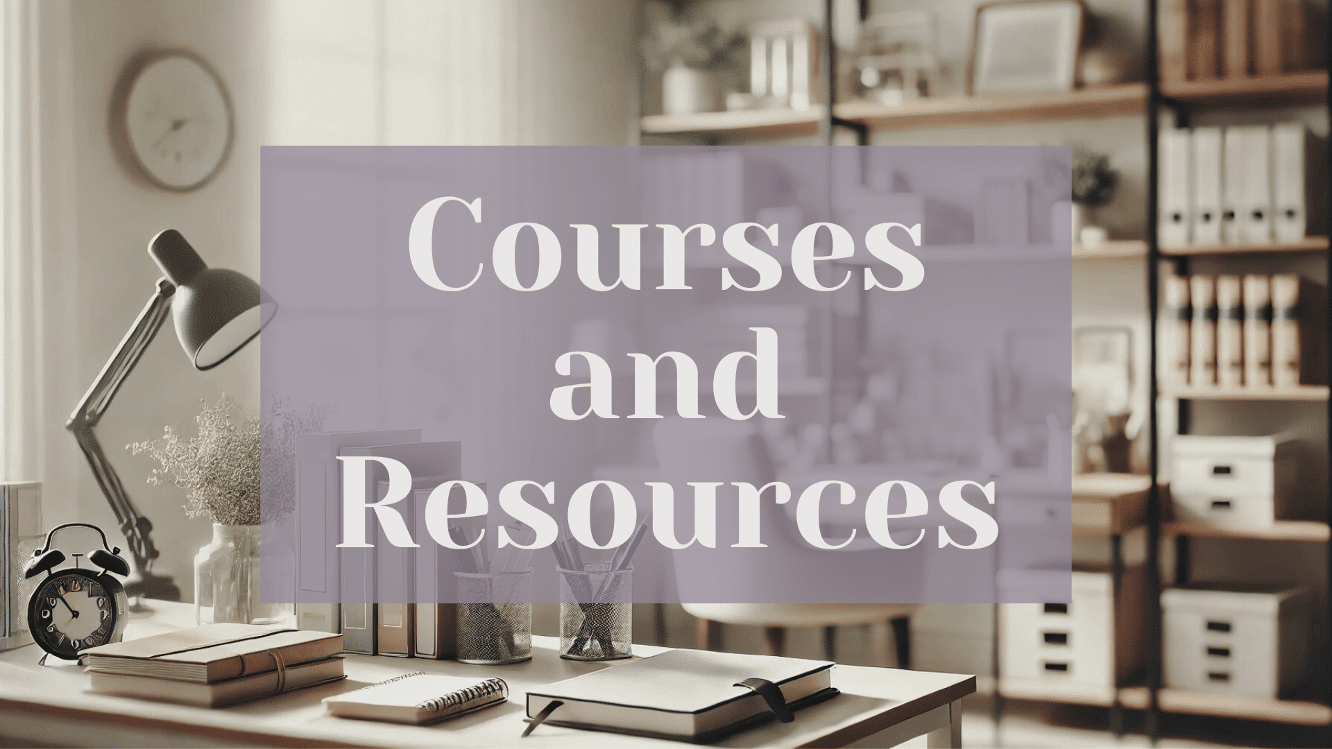 Courses & Resources
