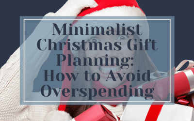 Minimalist Christmas Gift Planning: How to Stay Organized and Avoid Overspending