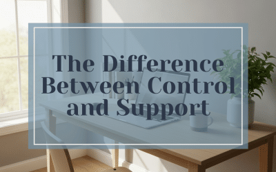 The Difference Between Control and Support